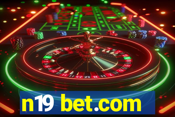 n19 bet.com